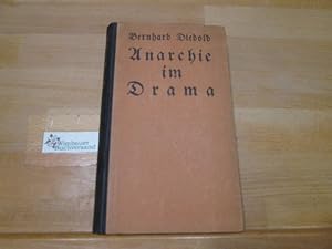 Immagine del venditore per Anarchie im Drama : Kritik u. Darst. d. modernen Dramatik. Bernhard Diebold venduto da Antiquariat im Kaiserviertel | Wimbauer Buchversand