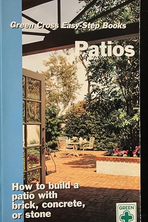 Seller image for Patios: How to Build a Patio with Brick, Concrete, or Stone for sale by Mad Hatter Bookstore