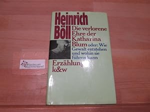 Bild des Verkufers fr Die verlorene Ehre der Katharina Blum oder wie Gewalt entstehen und wohin sie fhren kann : Erzhlung. zum Verkauf von Antiquariat im Kaiserviertel | Wimbauer Buchversand