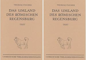 Das Umland des römischen Regensburg. Bd.: 1: Text. Bd.: 2: Tafeln Thomas Fischer. Mit e. anthropo...