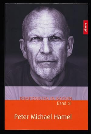 Peter Michael Hamel. Komponisten in Bayern, Band 61