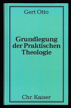 Grundlegung der praktischen Theologie (Band 1)