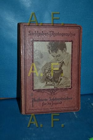 Image du vendeur pour Liebhaber-Photographie neu bearbeitet mit 57 Abb. mis en vente par Antiquarische Fundgrube e.U.