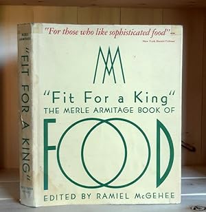 Fit for a King: The Merle Armitage Book of Food