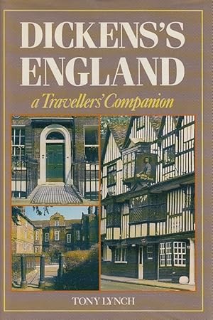 Dickens' England: A Travellers' Companion