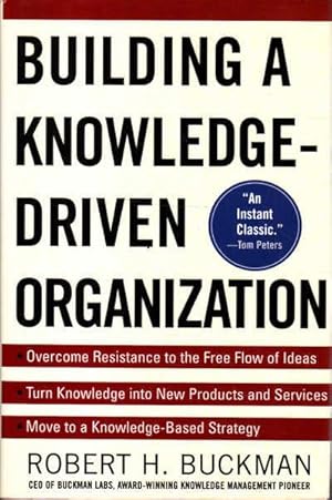 Seller image for Building a Knowledge-Driven Organization: Overcome Resistance to the Free Flow of Ideas Turn Knowledge Into New Products and Services Move to a Knowledge-Based Strategy for sale by Goulds Book Arcade, Sydney