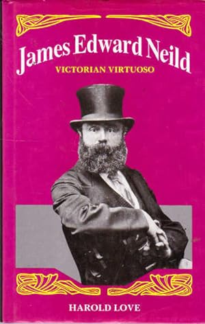 Seller image for James Edward Neild: Victorian Virtuoso for sale by Goulds Book Arcade, Sydney