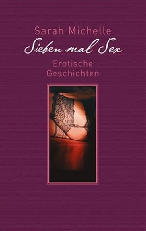 Bild des Verkufers fr Sieben mal Sex zum Verkauf von Gerald Wollermann