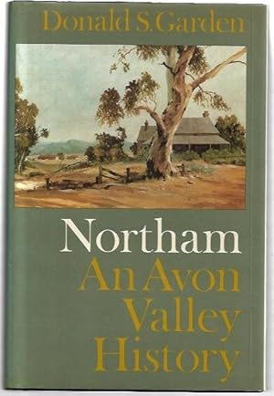 Image du vendeur pour Northam. An Avon Valley History. mis en vente par City Basement Books