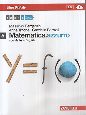 Imagen del vendedor de Matematica.azzurro. Con Maths in english. Per le Scuole superiori. Con espansione online: 5 a la venta por Usatopoli libriusatierari