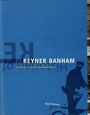 Imagen del vendedor de Reyner Banham: Historian of the Immediate Future. a la venta por adr. van den bemt