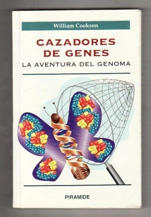 CAZADORES DE GENES. LA AVENTURA DEL GENOMA