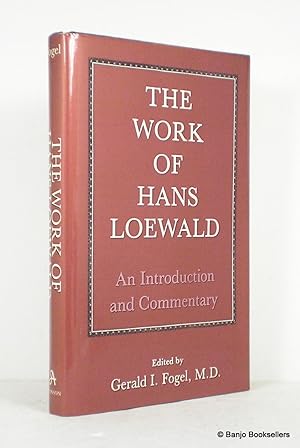 Seller image for The Work of Hans Loewald: An Introduction and Commentary for sale by Banjo Booksellers, IOBA