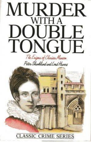 MURDER WITH A DOUBLE TONGUE The Enigma of Clarissa Manson.