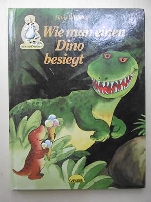 Wie man einen Dino besiegt. (Deutscher Text von Hans Wilhelm und Ursula Heckel).