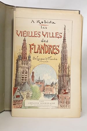 Les vieilles villes des Flandres. Belgique et Flandre française