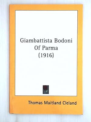 Bild des Verkufers fr Giambattista Bodoni of Parma (1916) zum Verkauf von Leserstrahl  (Preise inkl. MwSt.)