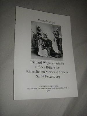 Richard Wagners Werke auf der Bühne des Kaiserlichen Marien-Theaters Sankt Petersburg