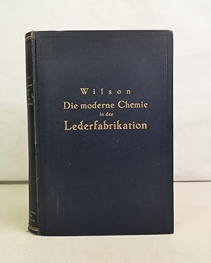 Bild des Verkufers fr Die moderne Chemie in ihrer Anwendung in der Lederfabrikation. Vom Verfasser genehmigte und von ihm bis zur Neuzeit ergnzte Deutsche Ausgabe. bersetzt von Dr. Hermann Loewe. Mit 178 Abbildungen und 48 Tabellen. zum Verkauf von Antiquariat Bler