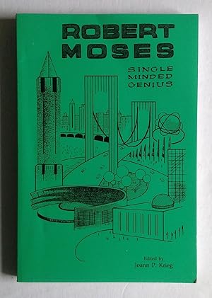 Imagen del vendedor de Robert Moses: Single-Minded Genius. a la venta por Monkey House Books