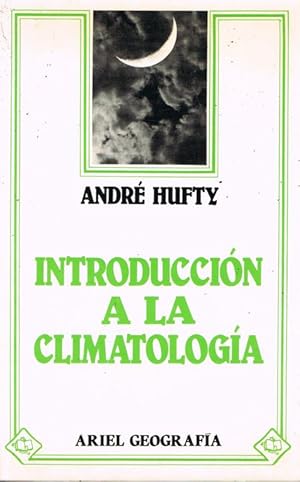 Bild des Verkufers fr INTRODUCCION A LA CLIMATOLOGIA zum Verkauf von Asilo del libro