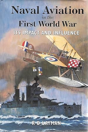Seller image for Naval Aviation in the First World War: Its Impact and Influence for sale by Cher Bibler