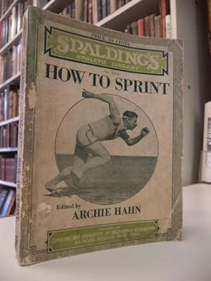 Imagen del vendedor de How to Sprint. The Theory of Sprint Racing. Being a Compilation of the Best Methods of Competition and Training a la venta por The Odd Book  (ABAC, ILAB)