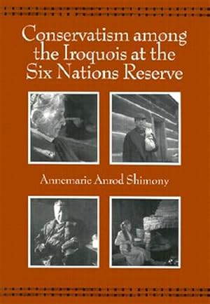 Immagine del venditore per Conservatism Among the Iroquois at the Six Nations Reserve venduto da GreatBookPrices