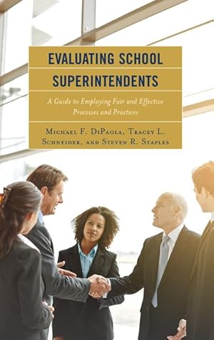 Seller image for Evaluating School Superintendents : A Guide to Employing Fair and Effective Processes and Practices for sale by GreatBookPrices