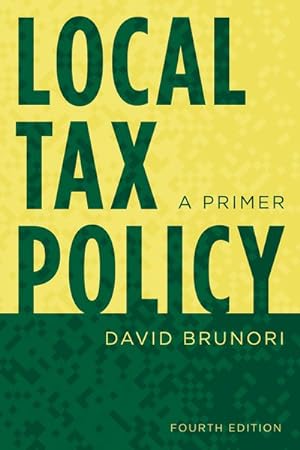 Seller image for Local Tax Policy : A Primer for sale by GreatBookPrices