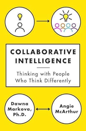 Seller image for Collaborative Intelligence : Thinking With People Who Think Differently for sale by GreatBookPrices