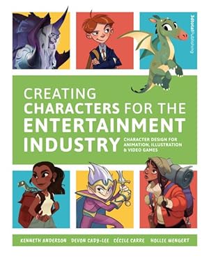 Seller image for Creating Characters for the Entertainment Industry : Character Design for Animation, Illustration & Video Games for sale by GreatBookPrices