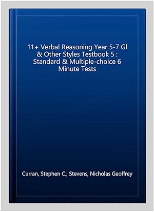 Seller image for 11+ Verbal Reasoning Year 5-7 Gl & Other Styles Testbook 5 : Standard & Multiple-choice 6 Minute Tests for sale by GreatBookPrices