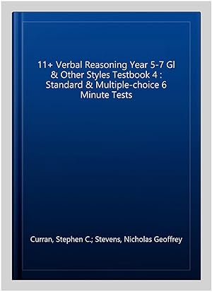 Image du vendeur pour 11+ Verbal Reasoning Year 5-7 Gl & Other Styles Testbook 4 : Standard & Multiple-choice 6 Minute Tests mis en vente par GreatBookPrices