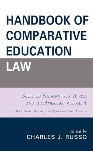 Image du vendeur pour Handbook of Comparative Education Law : Selected Nations from Africa and the Americas mis en vente par GreatBookPrices
