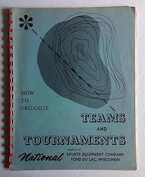 How to Organize Teams and Tournaments.