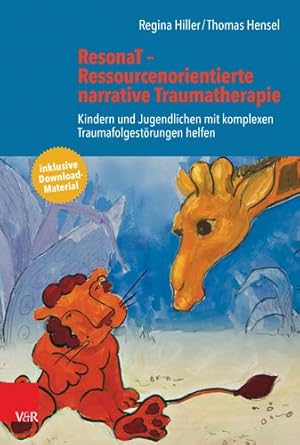 Immagine del venditore per Resonat - Ressourcenorientierte Narrative Traumatherapie : Kindern Und Jugendlichen Mit Komplexen Traumafolgestorungen Helfen -Language: german venduto da GreatBookPrices