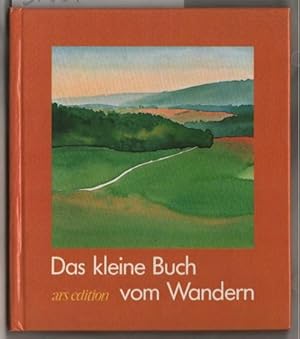 Das kleine Buch vom Wandern : Wanderlieder mit Bildern. von Eckhart Schädrich