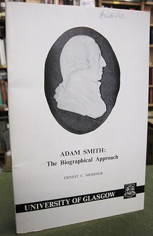 Image du vendeur pour Adam Smith: The Biographical Approach mis en vente par Edinburgh Books