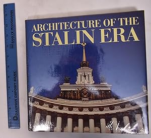 Bild des Verkufers fr Architecture of the Stalin Era zum Verkauf von Mullen Books, ABAA