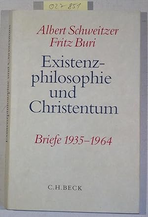 Seller image for Albert Schweitzer - Fritz Buri. Existenzphilosophie und Christentum: Briefe 1935-1964 for sale by Antiquariat Trger
