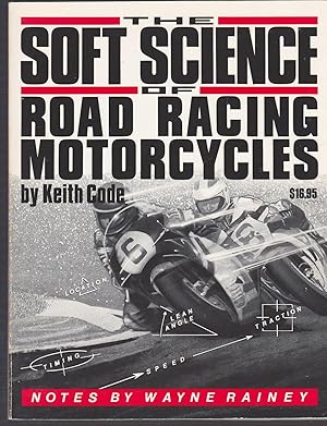 Seller image for The Soft Science of Road Racing Motorcycles for sale by Riverhorse Books