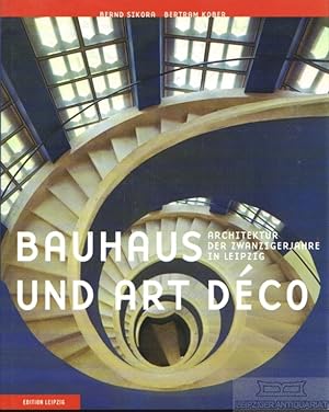 Bauhaus und Art Deco. Architektur der Zwanzigerjahre in Leipzig.