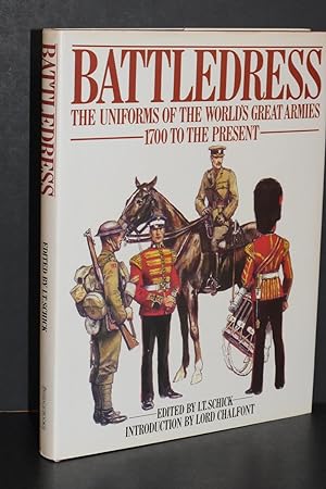 Seller image for Battledress; The Uniforms of the World's Greatest Armies 1700 to the Present for sale by Books by White/Walnut Valley Books