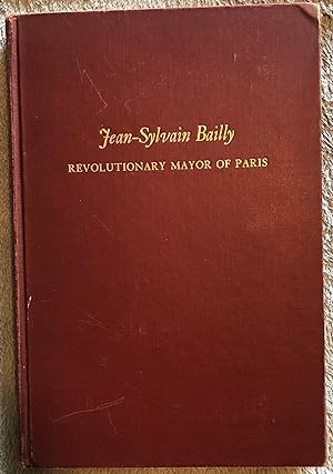 Jean-Sylvain Bailly: Revolutionary Mayor Of Paris