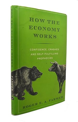 Seller image for HOW THE ECONOMY WORKS Confidence, Crashes and Self-Fulfilling Prophecies for sale by Rare Book Cellar