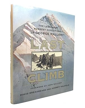 LAST CLIMB The Legendary Everest Expeditions of George Mallory