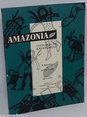 Amazonia: Voices from the Rainforest, A Resource & Action Guide