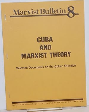 Imagen del vendedor de Cuba and Marxist theory. Selected documents on the Cuban question a la venta por Bolerium Books Inc.