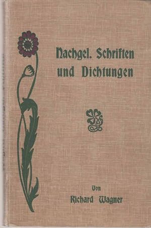 Image du vendeur pour Nachgelassene Schriften und Dichtungen von Richard Wagner. Zweite Auflage. mis en vente par Fundus-Online GbR Borkert Schwarz Zerfa